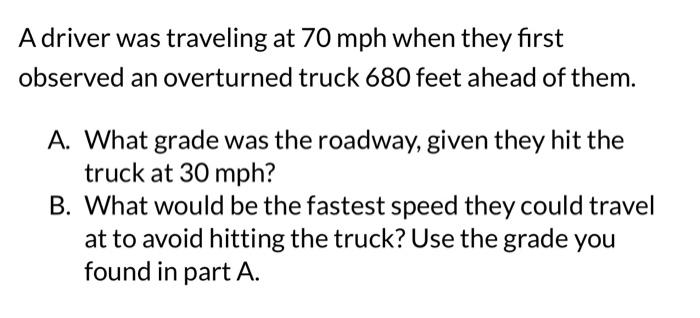 Solved A Driver Was Traveling At 70mph When They First | Chegg.com