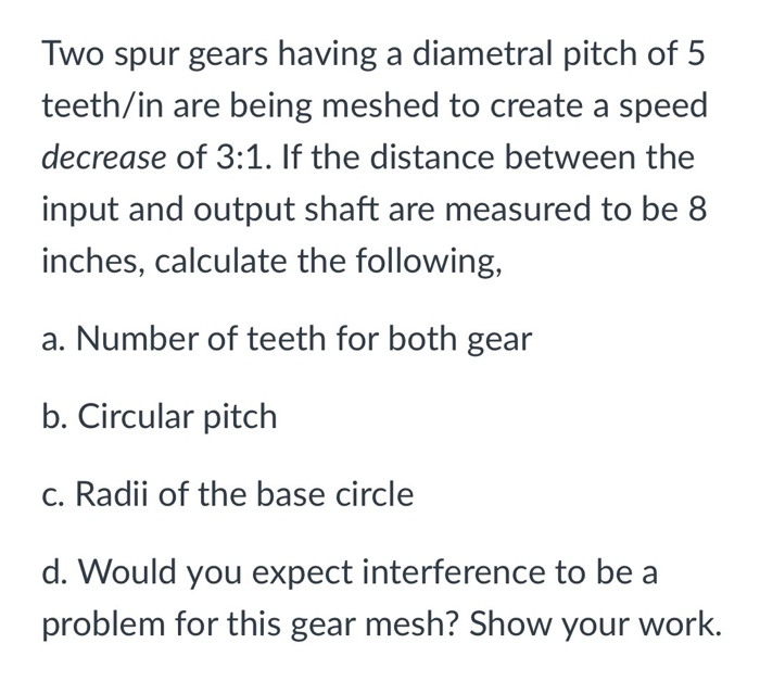 Solved Two spur gears having a diametral pitch of 5 teeth/in