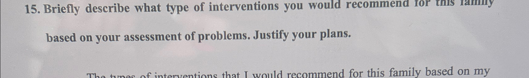 Solved Briefly describe what type of interventions you would | Chegg.com