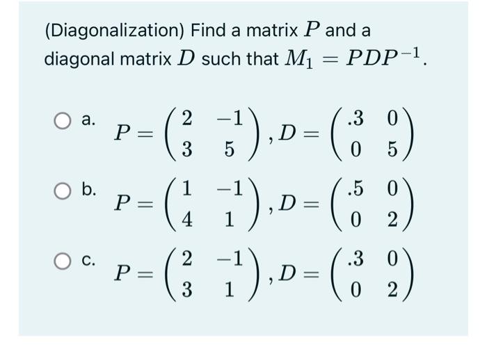 Solved Consider the matrices M1=(1.7−1.2−.3.8) and | Chegg.com