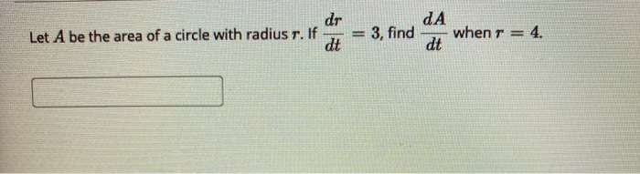 Solved Let A be the area of a circle with radius r. If 3, | Chegg.com