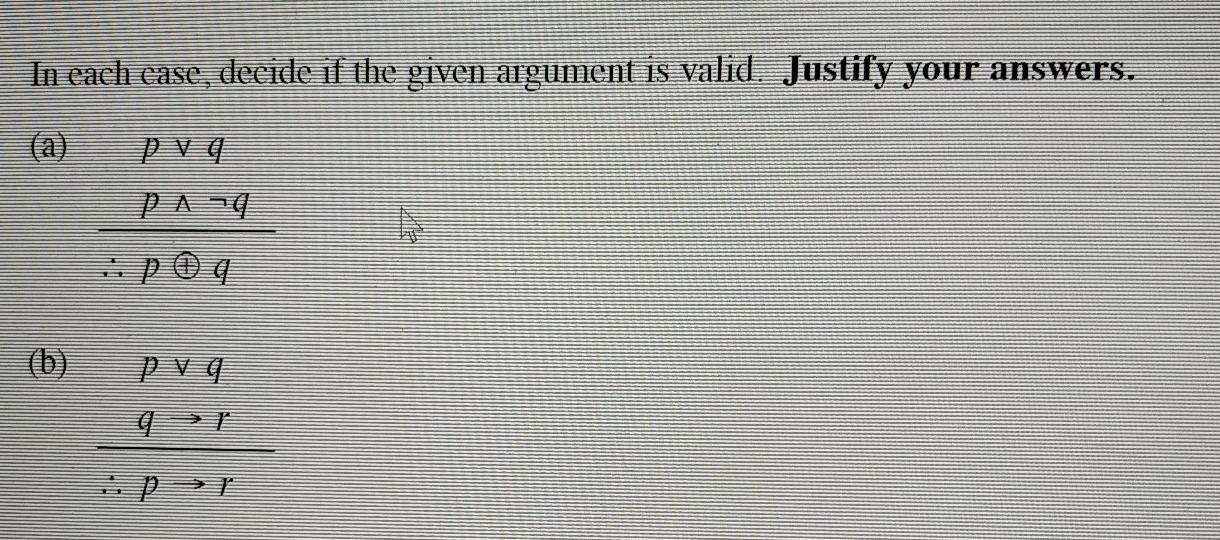 Solved In each case, decide if the given argument is valid. | Chegg.com