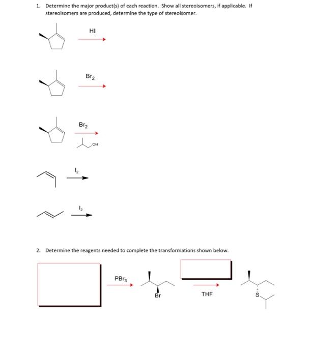 1. Determine the major product(s) of each reaction. | Chegg.com