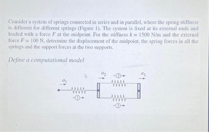 Solved Consider a system of springs connected in series and | Chegg.com