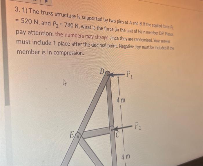 Solved 3 1 The Truss Structure Is Supported By Two Pins At Chegg