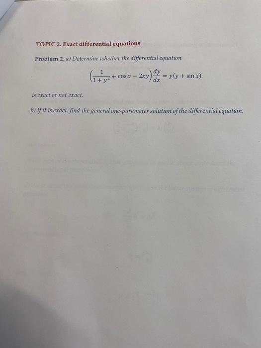 Solved TOPIC 2. Exact differential equations Problem 2. a) | Chegg.com