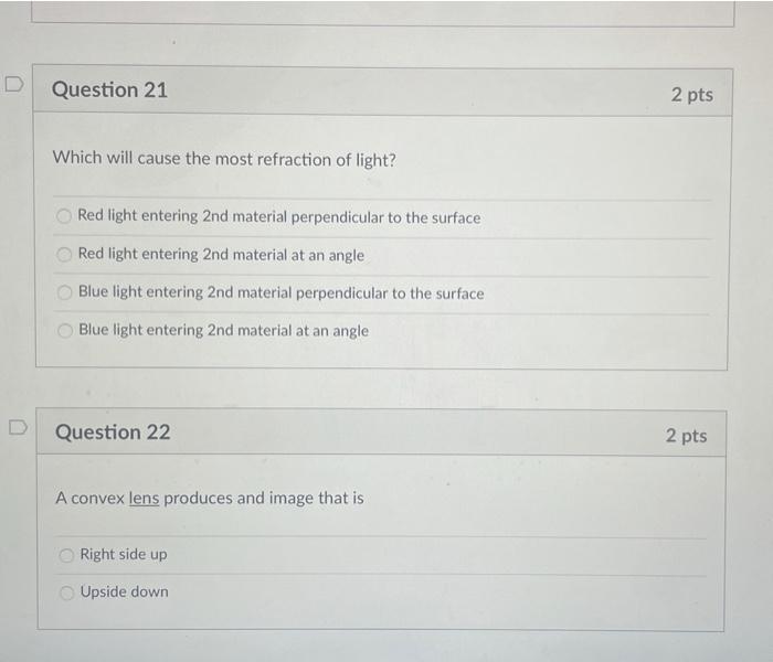Solved D Question 21 2 pts Which will cause the most | Chegg.com