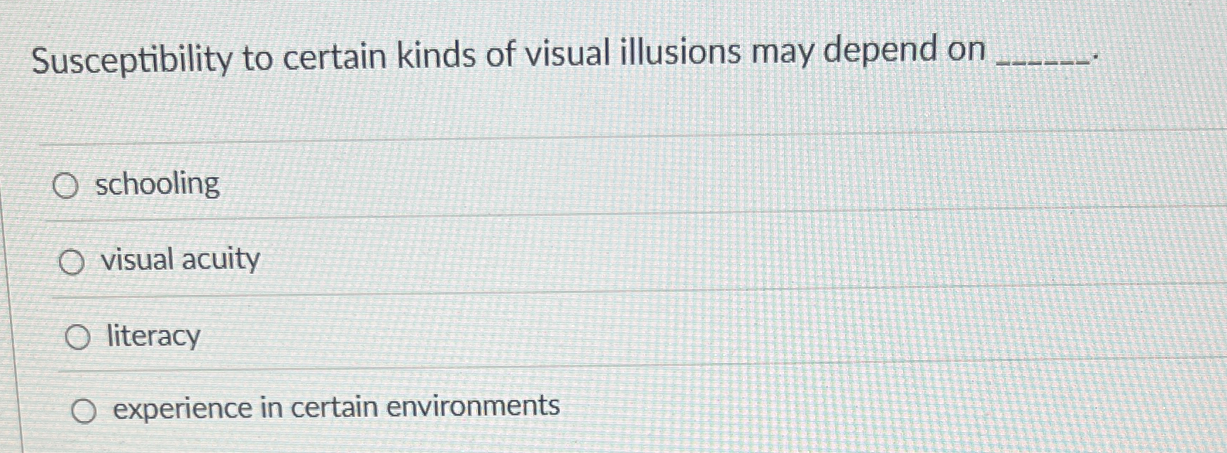 Solved Susceptibility to certain kinds of visual illusions | Chegg.com
