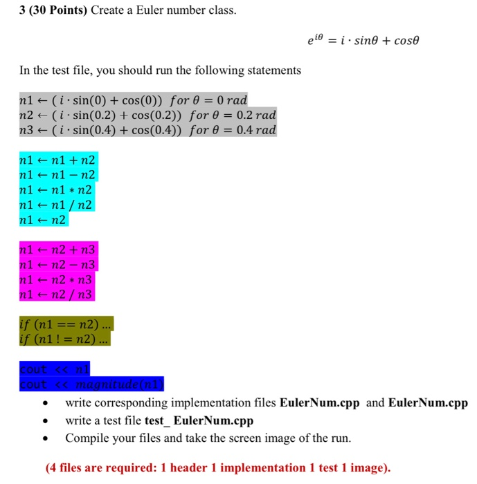 3 (30 Points) Create a Euler number class. eie = i. | Chegg.com