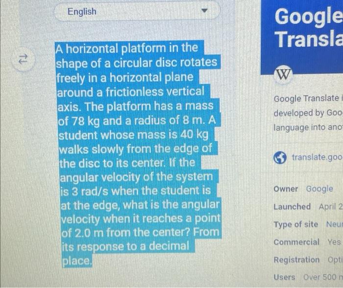 ↑↓ English A horizontal platform in the shape of a circular disc rotates freely in a horizontal plane around a frictionless v