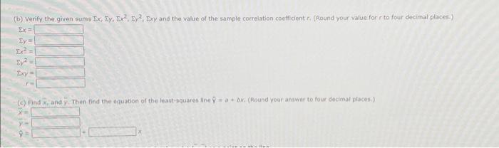 (b) Verify the given sums 5x, 5y,5x2,Σy2,5xy and the | Chegg.com