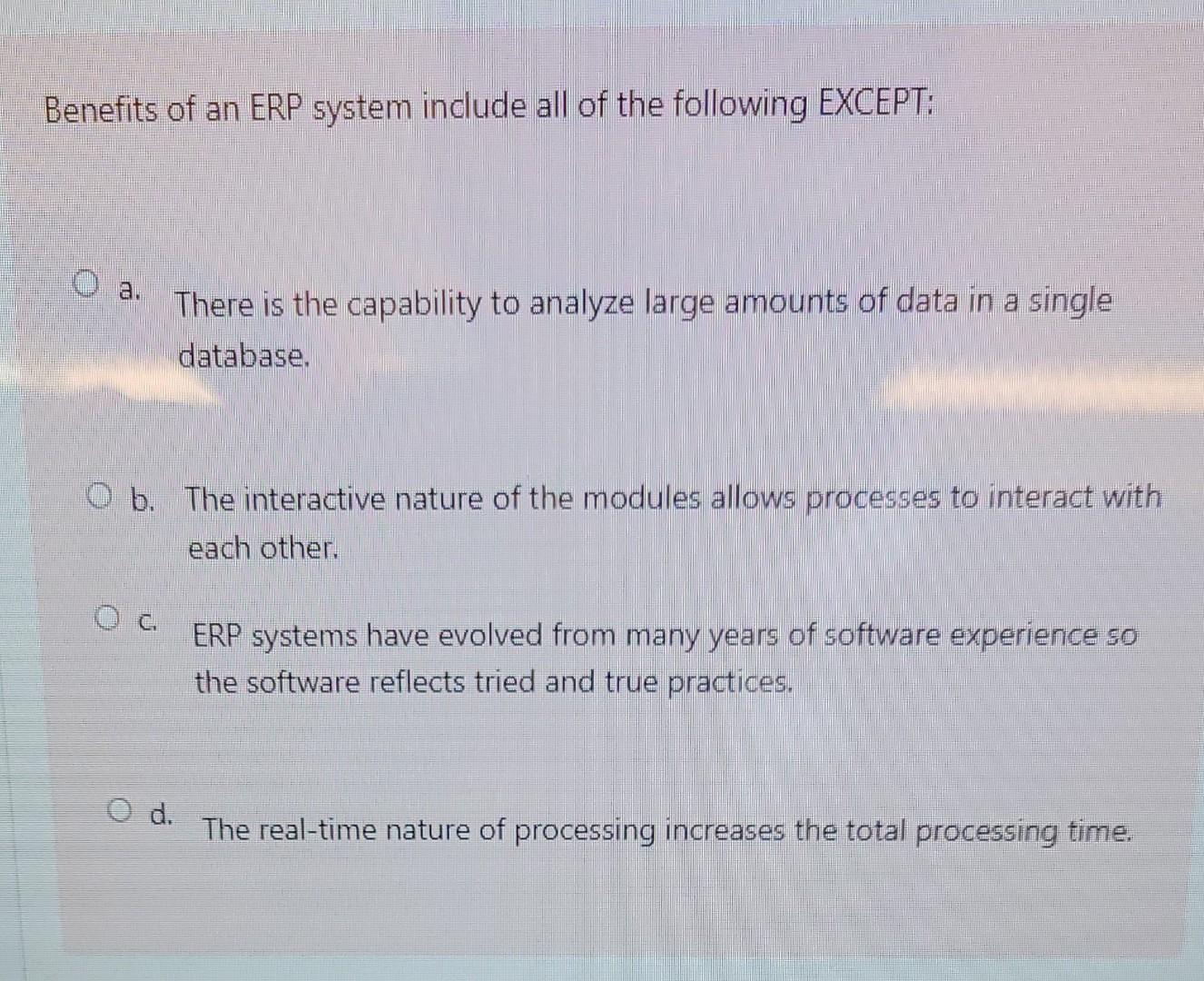 All Of The Following Are Advantages Of A Corporation Except Solved Benefits of an ERP system include all of the | Chegg.com
