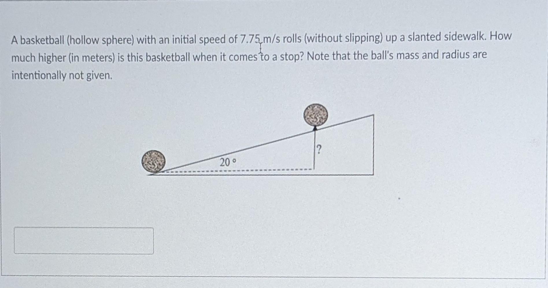 Solved A basketball (hollow sphere) with an initial speed of