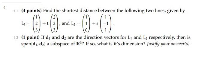 Solved 4.1 (4 points) Find the shortest distance between the | Chegg.com