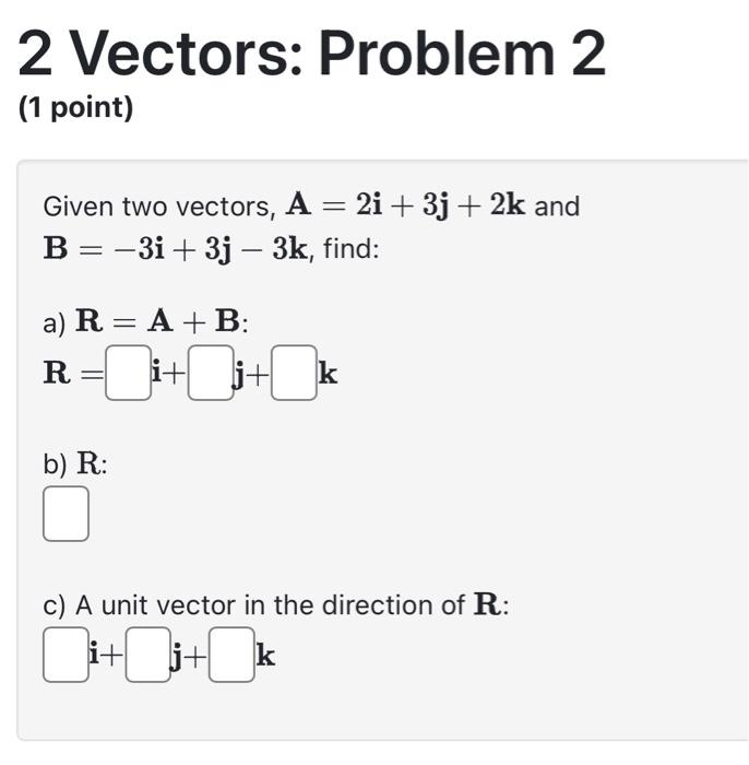 Solved 2 Vectors: Problem 2 (1 Point) Given Two Vectors, | Chegg.com