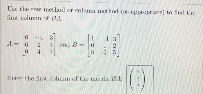 Solved Use the row method or column method (as appropriate) | Chegg.com