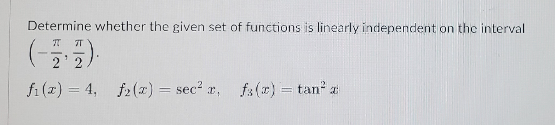 Solved Determine whether the given set of functions is | Chegg.com