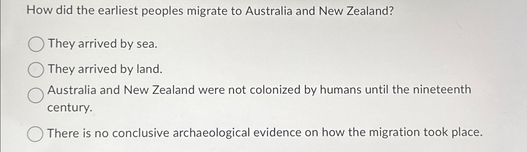 solved-how-did-the-earliest-peoples-migrate-to-australia-and-chegg