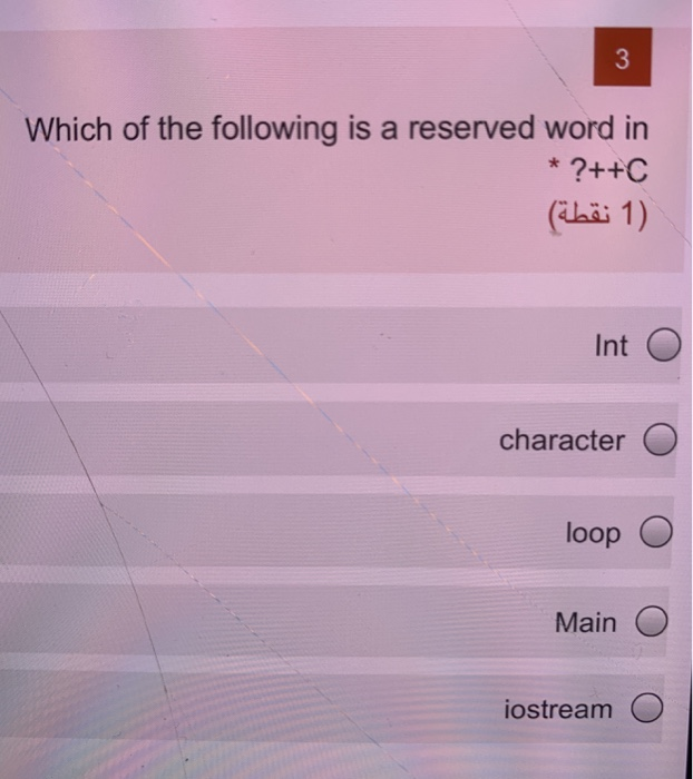Solved 3 Which of the following is a reserved word in ?++C *