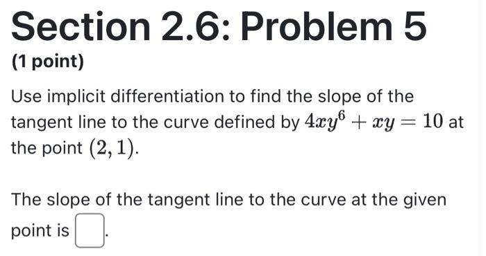 Solved Section 2.6: Problem 5 (1 point) Use implicit | Chegg.com