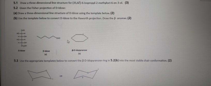 Solved 5.1 Draw a three dimensional line structure for | Chegg.com