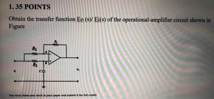 Solved 1.35 POINTS Obtain the transfer function Eo (s)/Ei(s) | Chegg.com