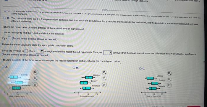 same variance. different variances
(c) Are the fnean rates of roturn different at the \( \alpha=0.05 \) level of significance