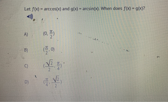 Solved Let F X Arccos X And G X Arcsin X When Do Chegg Com