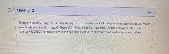 Solved Question 2 1 pts Suppose a country using the United | Chegg.com