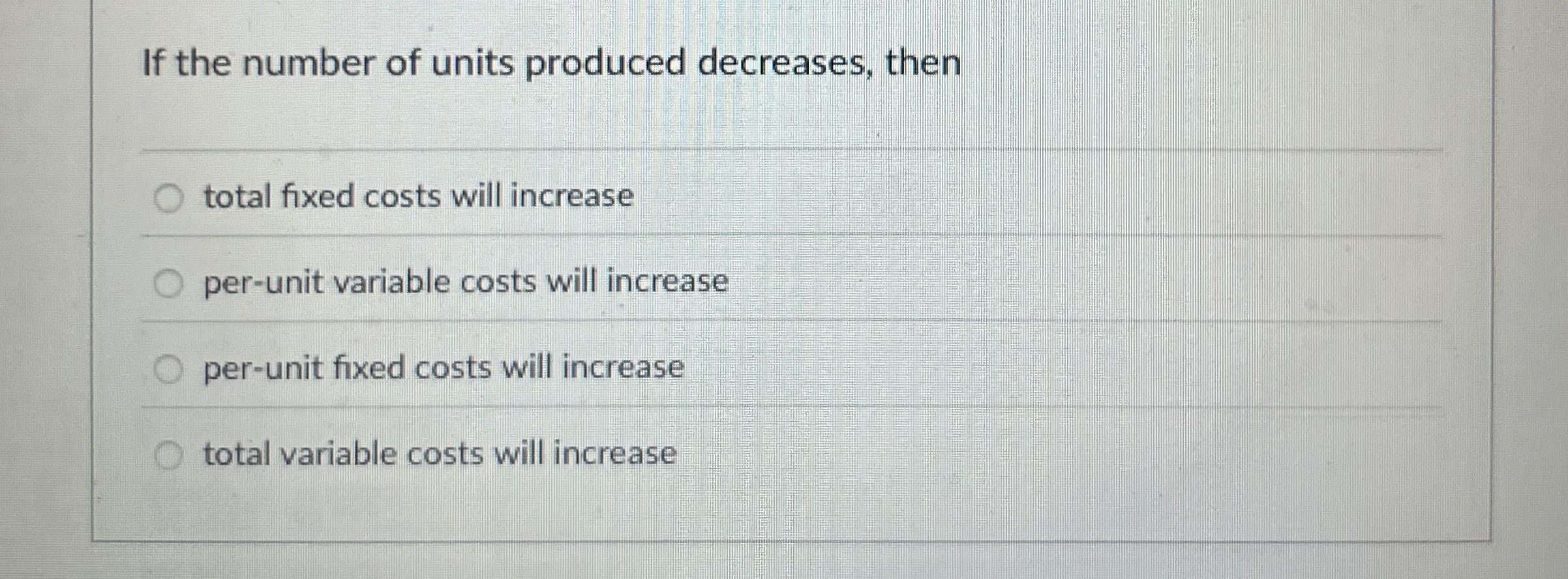 Solved If the number of units produced decreases, thentotal | Chegg.com
