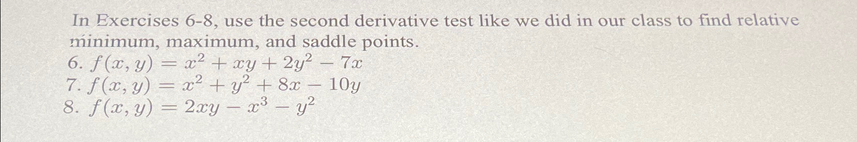 Solved In Exercises 6-8, ﻿use the second derivative test | Chegg.com