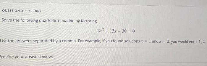 Solved Solve the following quadratic equation by factoring. | Chegg.com