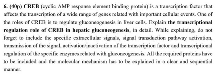 Solved 6. (40p) CREB (cyclic AMP response element binding | Chegg.com