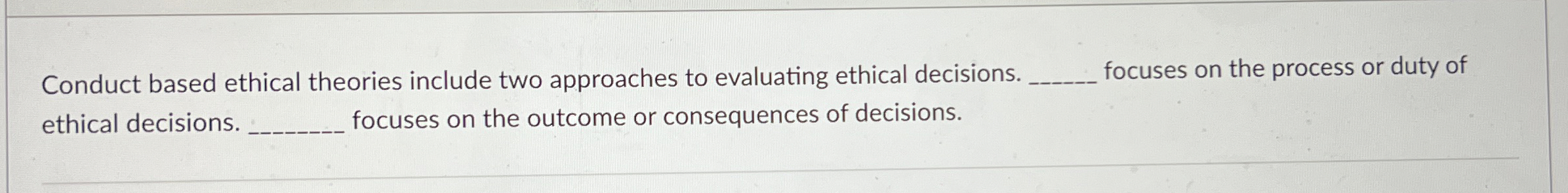 Solved Conduct based ethical theories include two approaches | Chegg.com