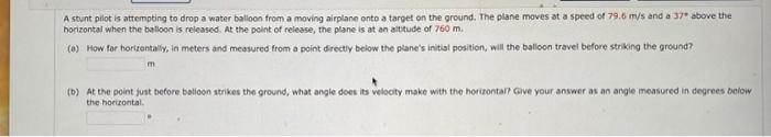 Solved A stunt pilot is attempting to drop a water balloon | Chegg.com