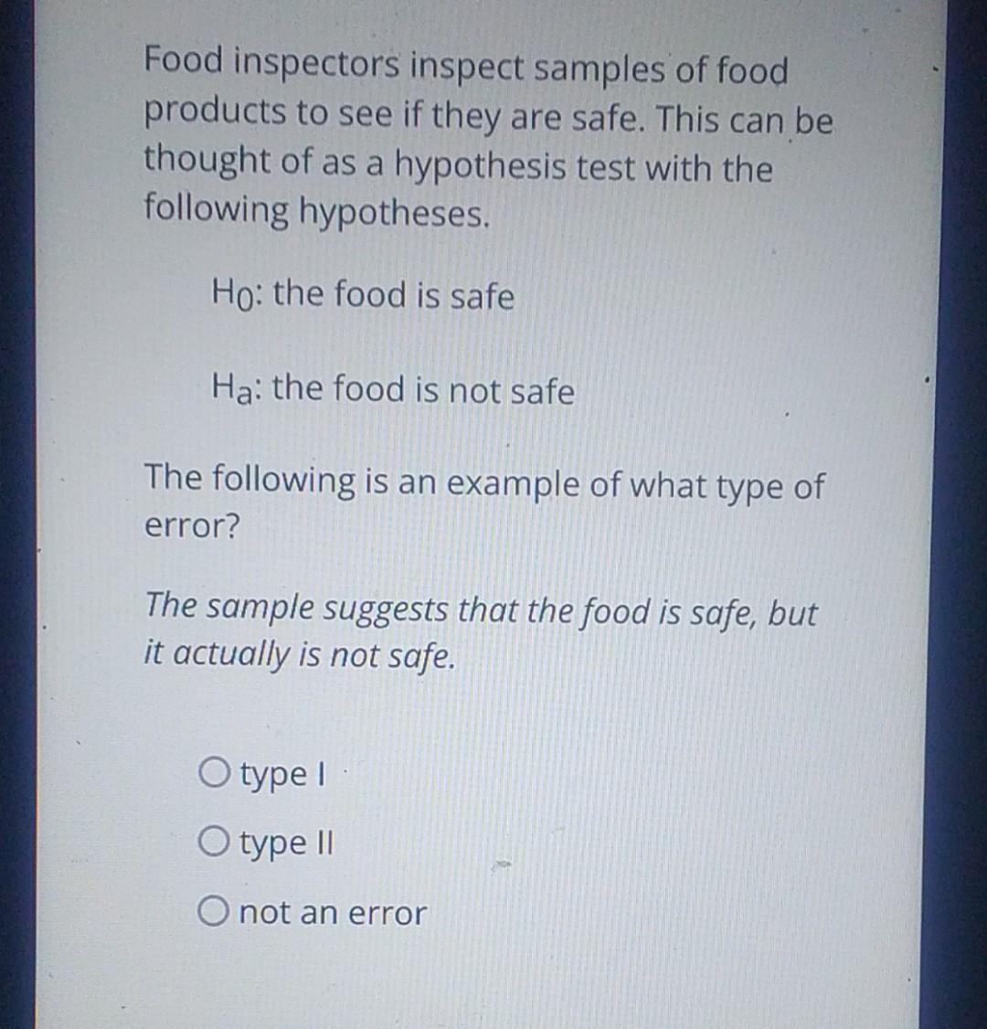 Solved Food inspectors inspect samples of food products to | Chegg.com