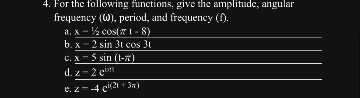 Solved For the following functions, give the amplitude, | Chegg.com