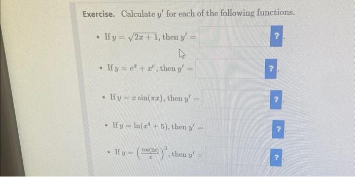 Exercise. Calculate \( y^{\prime} \) for each of the following functions. - If \( y=\sqrt{2 x+1} \), then \( y^{\prime}= \) -