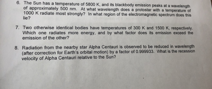 Solved 6. The Sun has a temperature of 5800 K, and its | Chegg.com