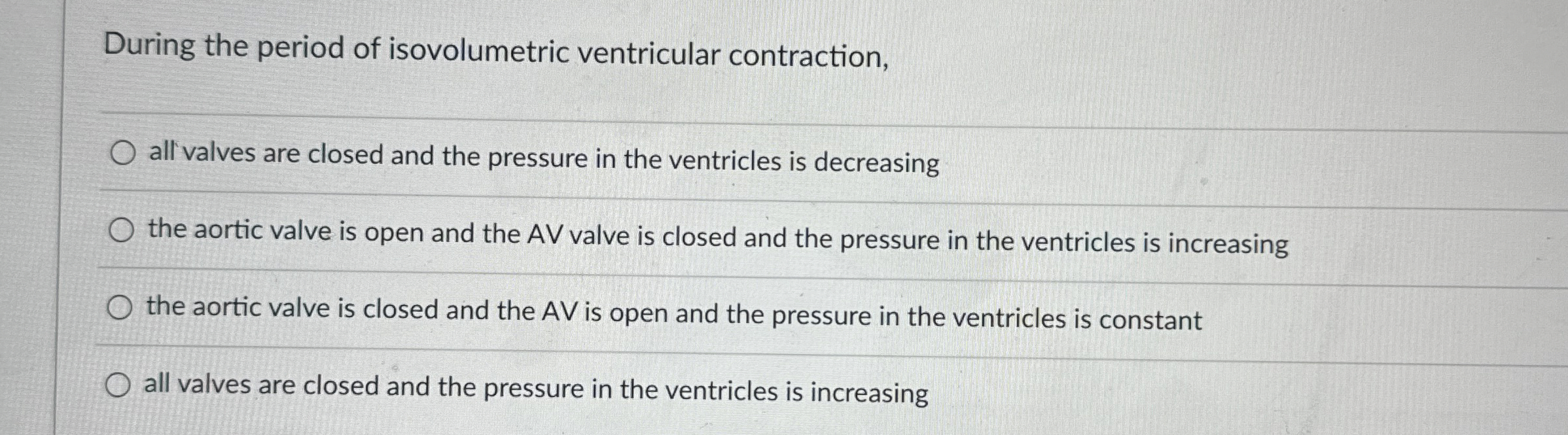 Solved During the period of isovolumetric ventricular | Chegg.com