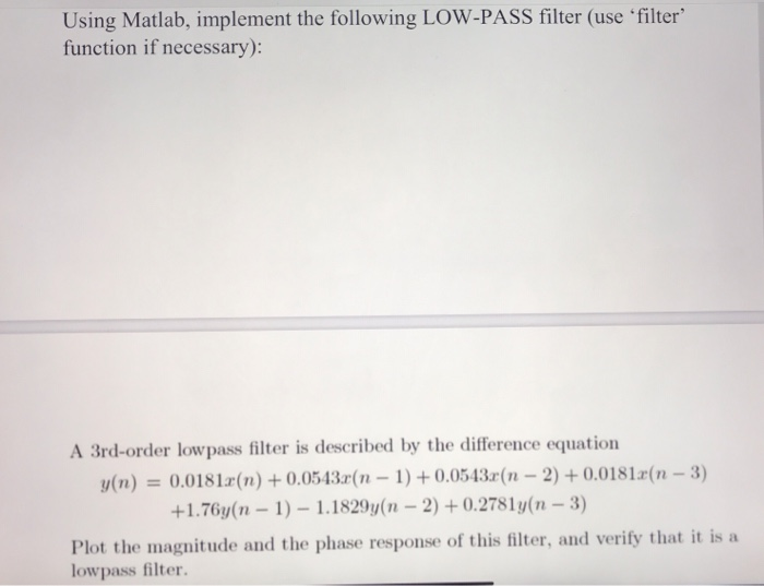 Solved Using Matlab Implement The Following Low Pass Filter Chegg Solved Using Matlab Implement The Following Low Pass Filter Chegg