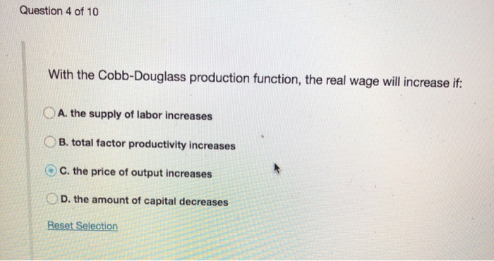 Solved Question 4 of 10 With the Cobb-Douglass production | Chegg.com