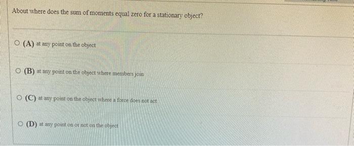 Solved About where does the sum of moments equal zero for a | Chegg.com