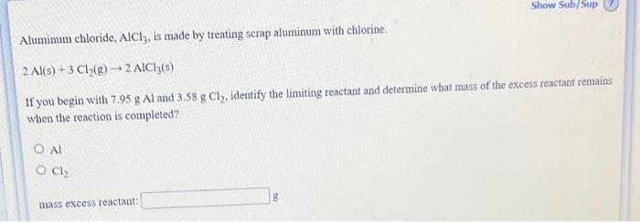Solved Aluminum chloride, AlCl3, is made by treating scrap | Chegg.com