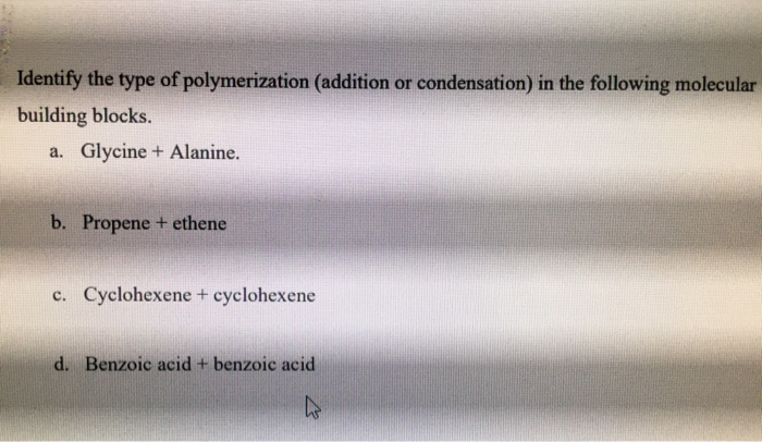 Solved Identify The Type Of Polymerization (addition Or | Chegg.com