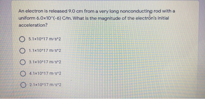 Solved An electron is released 9.0 cm from a very long | Chegg.com