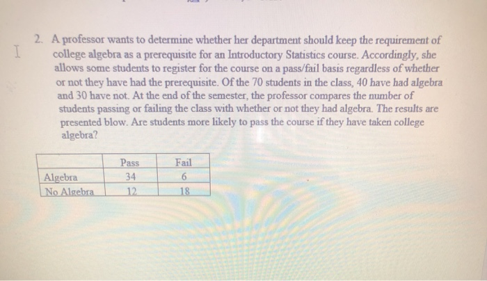 Solved I 2. A professor wants to determine whether her | Chegg.com