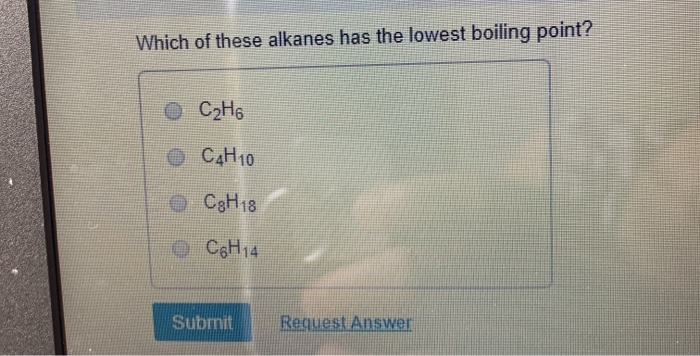 solved-which-of-these-alkanes-has-the-lowest-boiling-point-chegg