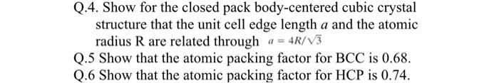 Solved Q.4. Show for the closed pack body-centered cubic | Chegg.com