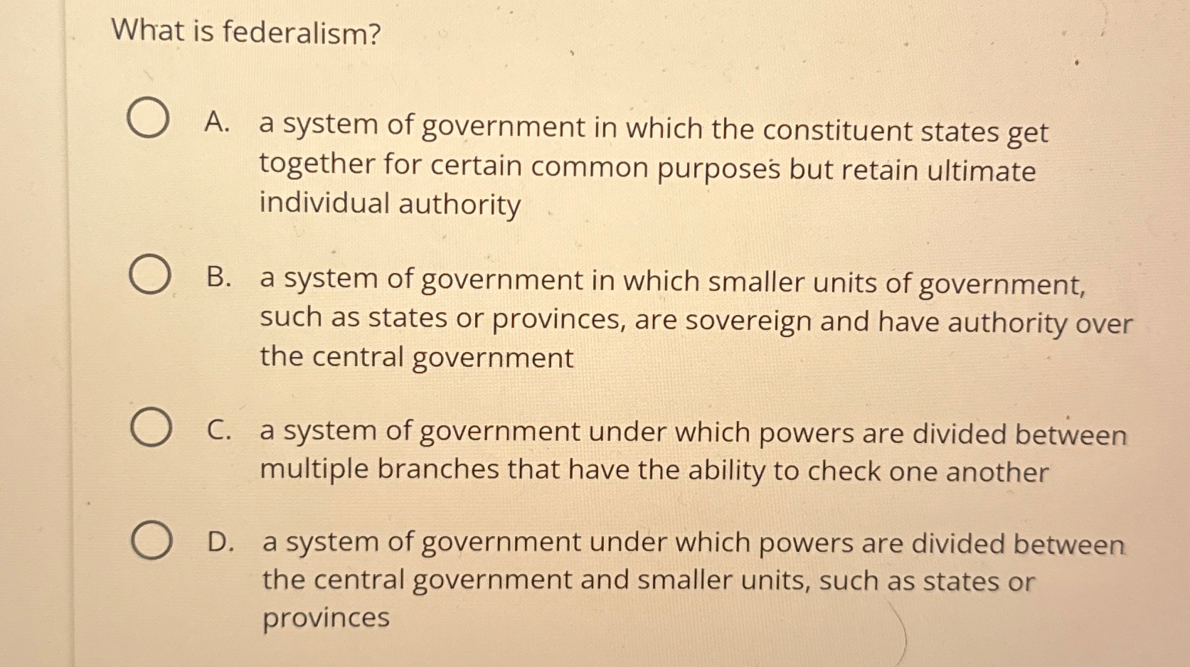 Solved What is federalism A. a system of government in Chegg